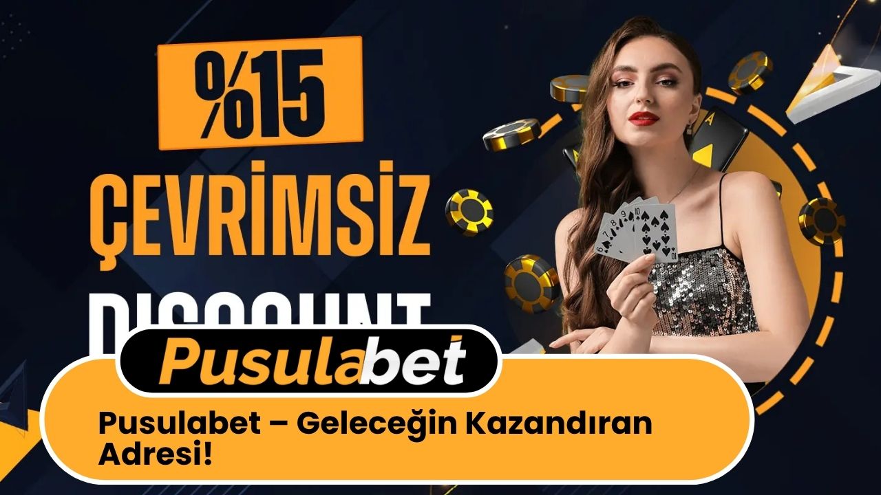 Pusulabet – Gelecegin Kazandiran Adresi