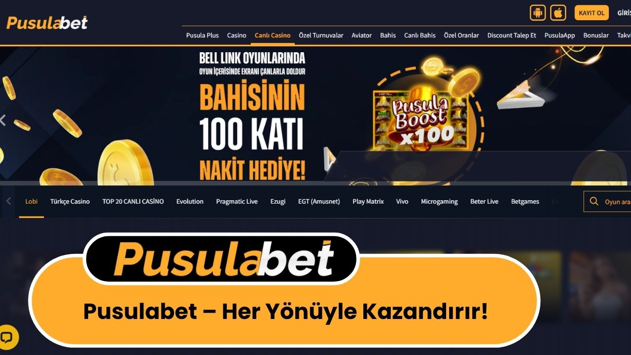 Pusulabet – Her Yonuyle Kazandirir